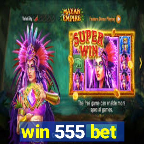 win 555 bet